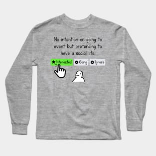 Interested antisocial Long Sleeve T-Shirt